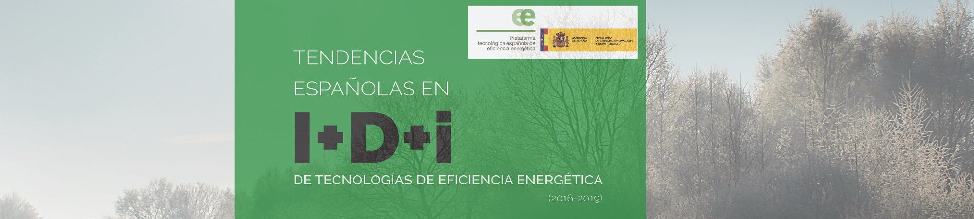 TENDENCIAS ESPAÑOLAS EN I+D+i DE TECNOLOGÍAS DE EFICIENCIA ENERGÉTICA (2016-2019)